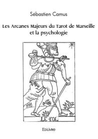 Les Arcanes Majeurs du Tarot de Marseille et la psychologie