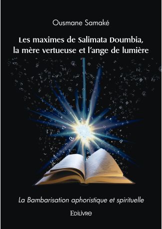 Les maximes de Salimata Doumbia, la mère vertueuse et l'ange de lumière