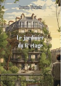 Le jardinier du 6 eme étages