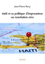 Haïti et sa politique d'impesanteur ou Gravitation zéro