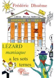 Lézard maniaque et les sots ternes