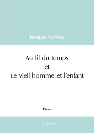 Au fil du temps et Le vieil homme et l’enfant