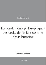 Les fondements philosophiques des droits de l'enfant comme droits humains