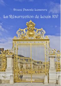 La Résurrection de Louis XIV