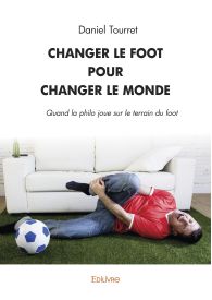 Changer le Foot pour changer le Monde