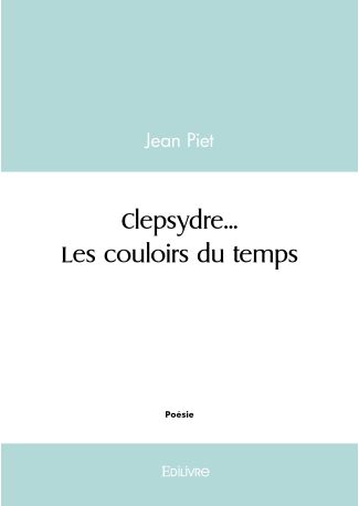 Clepsydre... Les couloirs du temps