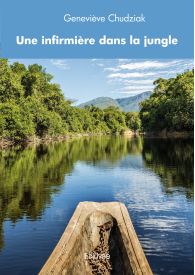 Une infirmiere dans la jungle