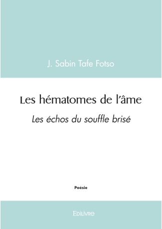 Les hématomes de l’âme
