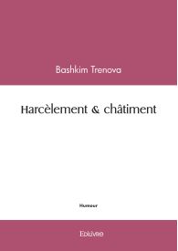 Harcèlement & châtiment