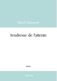 Tendresse de l'attente