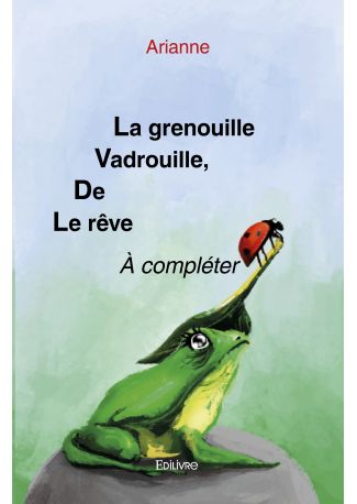 Le rêve de Vadrouille, la grenouille