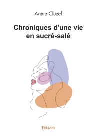 Chroniques d'une vie en sucré-salé