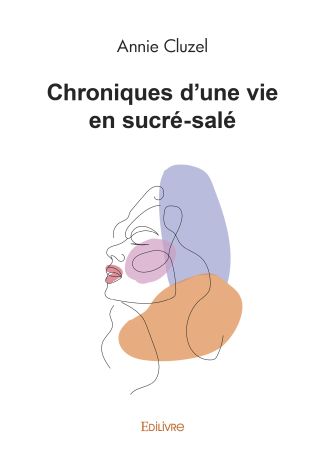 Chroniques d'une vie en sucré-salé