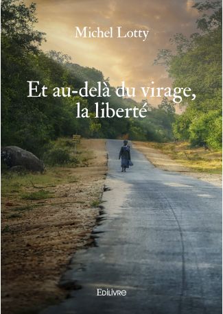 Et au-delà du virage, la liberté