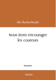 Nous irons encourager les coureurs