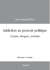 Addiction au pouvoir politique