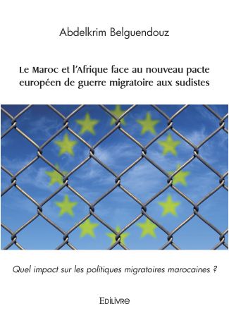 Le Maroc et l'Afrique face au nouveau pacte européen de guerre migratoire aux sudistes