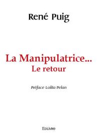 La Manipulatrice... Le retour