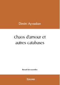 Chaos d'amour et autres catabases