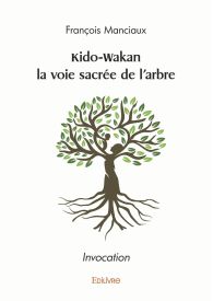 Kido-Wakan la voie sacrée de l'arbre