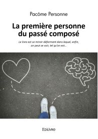 La première personne du passé composé - réédition