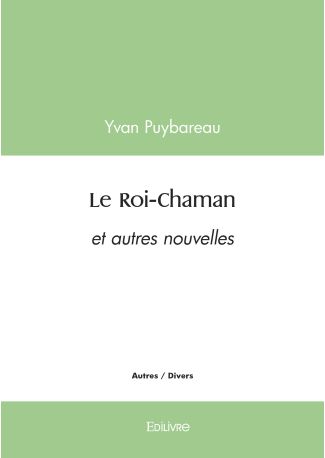 Le Roi-Chaman