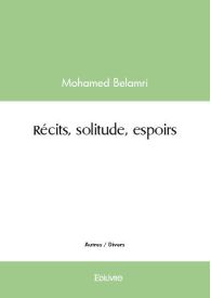 Récits, solitude, espoirs