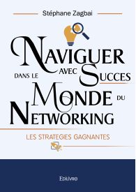 Naviguer avec Succès dans le Monde du Networking