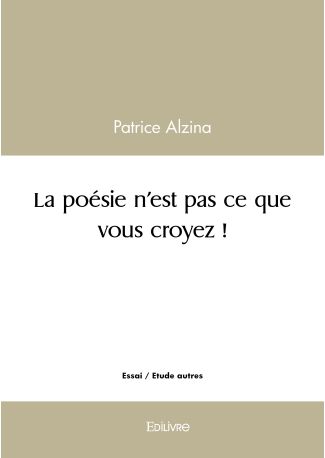 La poésie n'est pas ce que vous croyez !