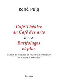 Café-Théâtre au Café des arts suivi de Batifolages et plus