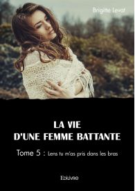 La Vie d'une femme battante Tome 5