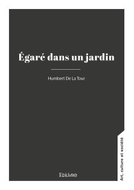 Égaré dans un jardin - Tome 1