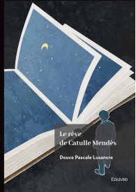 Le rêve de Catulle Mendès