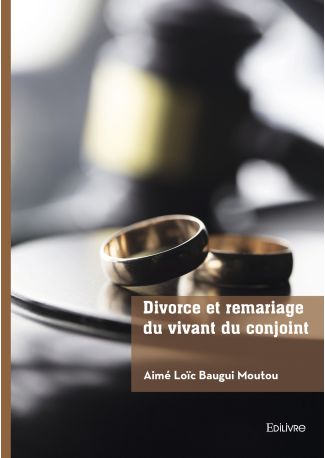 Divorce et remariage du vivant du conjoint