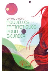 Nouvelles fantastiques pour s’évader