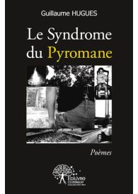 Le Syndrome du Pyromane