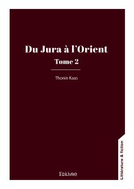 Du Jura à l'Orient - Tome 2