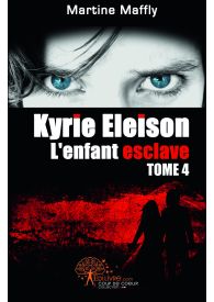 Kyrie Eleison, L'enfant esclave Tome 4