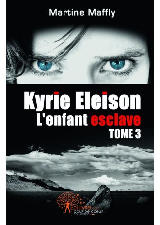 Kyrie eleison, L'enfant esclave Tome 3