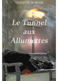 Le Tunnel aux allumettes