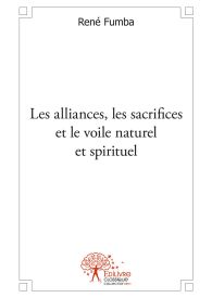 Les alliances, les sacrifices et le voile nature et spirituel