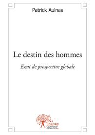 Le destin des hommes