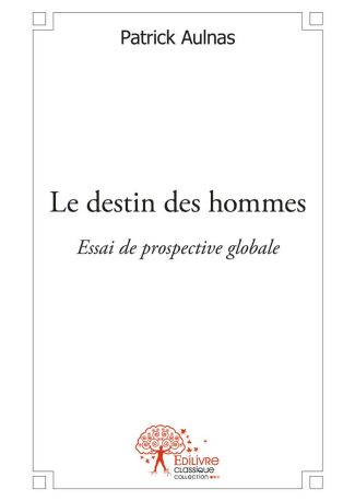 Le destin des hommes