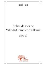 Bribes de vies de Ville-la-Grand et d'ailleurs