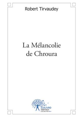 La Mélancolie de Chroura
