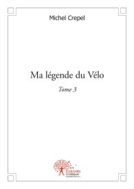 Ma légende du Vélo Tome 3