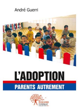 L'adoption : parents autrement