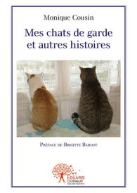 Mes chats de garde et autres histoires