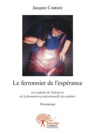 Le ferronnier de l'espérance