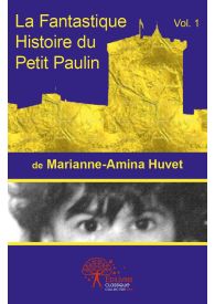 La fantastique histoire du petit Paulin